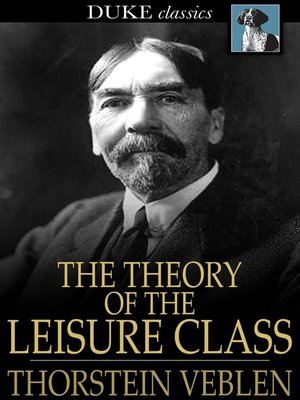 cover image of The Theory of the Leisure Class